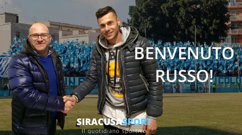Siracusa Calcio Mercato, è ufficiale arriva Russo dal Messina