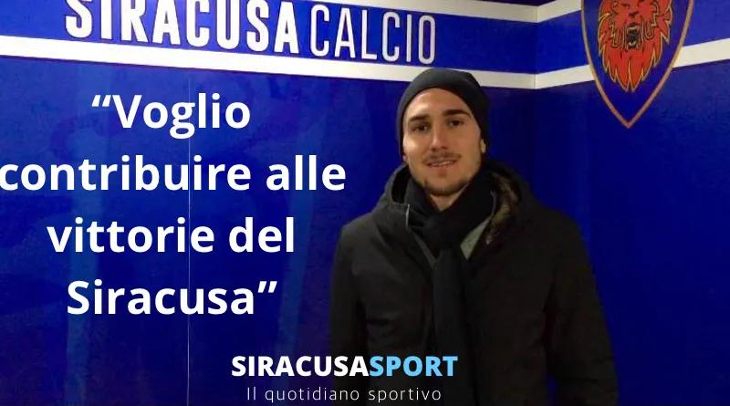 Siracusa Calcio, il neo attaccante Azzi: “Voglio contribuire alle vittorie del Siracusa”