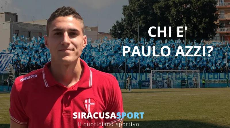 Siracusa Calcio Mercato, chi è Paulo Azzi?Guarda il Video